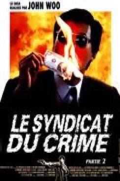 Le Syndicat du crime 2 (Yinghung bunsik II) wiflix