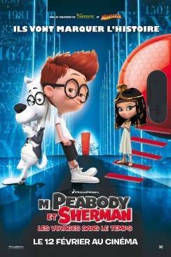 M. Peabody et Sherman : Les Voyages dans le temps wiflix