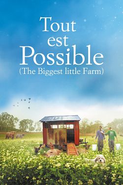 Tout est possible (The biggest little farm) wiflix