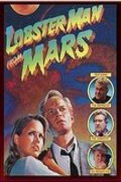 l'Homme homard venu de Mars (Lobster Man From Mars) wiflix