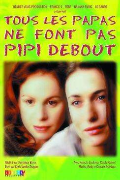 Tous les papas ne font pas pipi debout wiflix