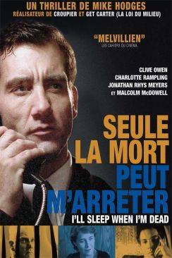 Seule la mort peut m'arrêter (I'll Sleep When I'm Dead) wiflix