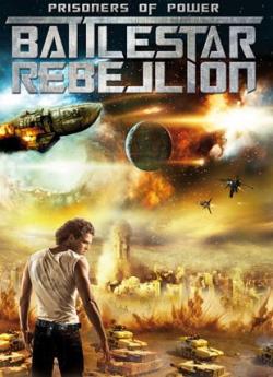 Prisoners of Power : Battlestar Rebellion wiflix