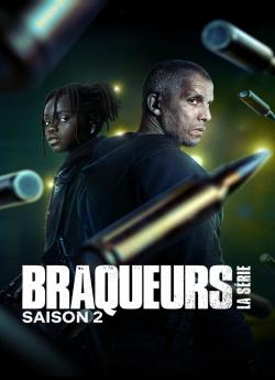 Braqueurs: La série - Saison 2 wiflix