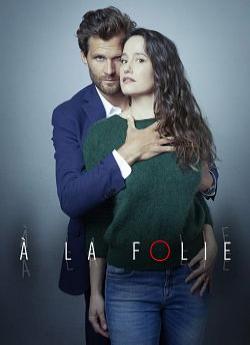 A la folie (2022) wiflix