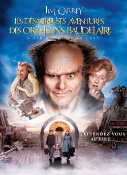 Les Désastreuses aventures des orphelins Baudelaire wiflix