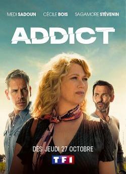 Addict - Saison 1 wiflix