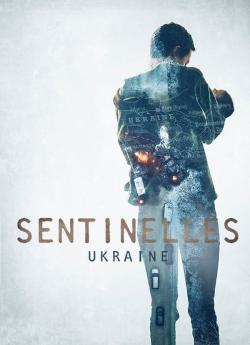 Sentinelles - Ukraine - Saison 2 wiflix