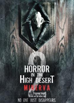 Horror in the High Desert 2: Minerva wiflix