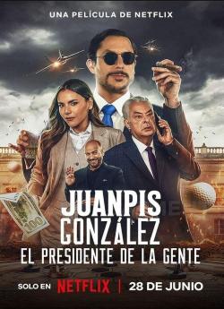 Juanpis González: El presidente de la gente wiflix