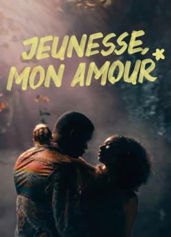 Jeunesse, mon amour wiflix