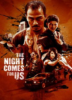 The Night Comes For Us wiflix