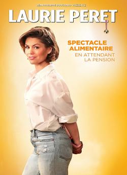 Laurie Peret - Spectacle Alimentaire (En attendant la pension) wiflix