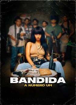 Bandida: A Número Um wiflix