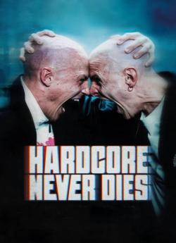 Hardcore Never Dies wiflix