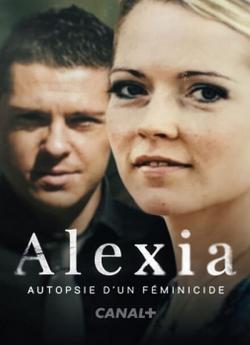 Alexia, autopsie d'un féminicide - Saison 1 wiflix