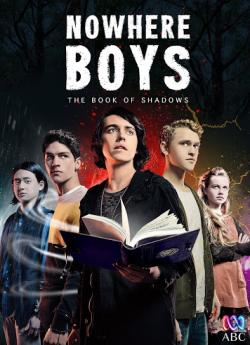 Nowhere Boys, le livre des ombres wiflix