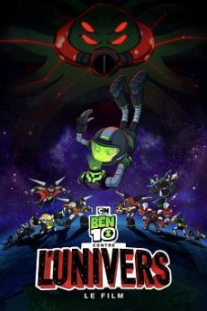 Ben 10 contre l'Univers - Le Film wiflix