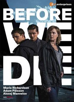 Before We Die - Saison 1 wiflix