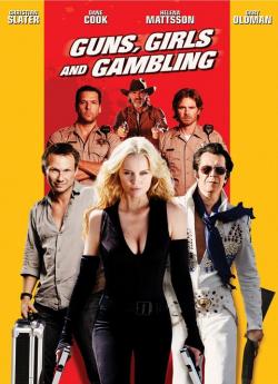 Guns, Girls and Gambling wiflix