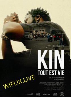 Kin, tout est vie wiflix