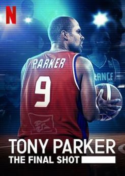 Tony Parker: The Final Shot wiflix