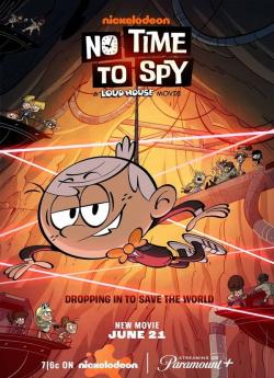 No Time to Spy: A Loud House Movie wiflix